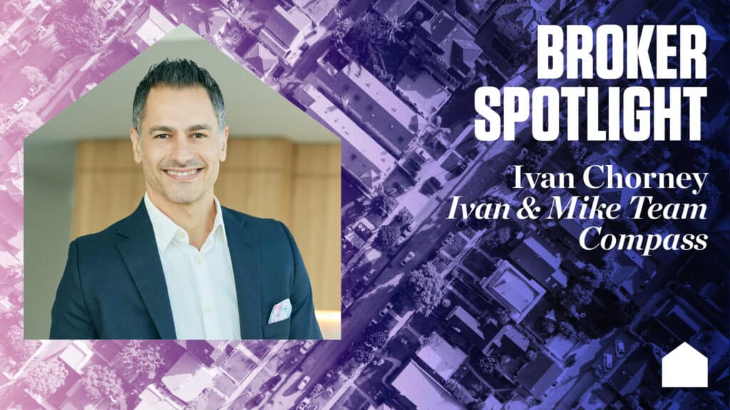 Broker Spotlight Ivan Chorney Ivan and Mike Team Compass