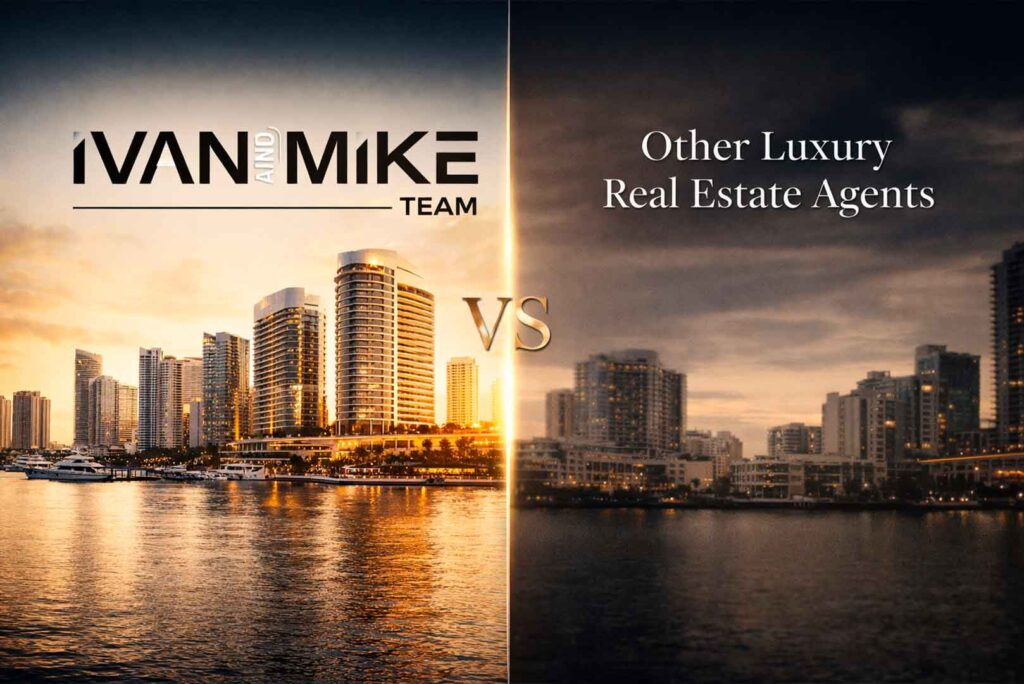 Ivan and Mike Team vs Other Luxury Real Estate Agents
